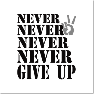 Never give up Posters and Art